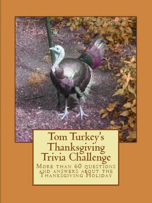 cover image of Tom Turkey's Thanksgiving Trivia Challenge